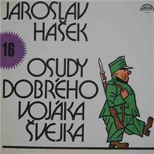 Jaroslav Hašek - Osudy Dobrého Vojáka Švejka 16 album flac