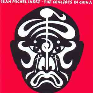 Jean Michel Jarre - The Concerts In China album flac