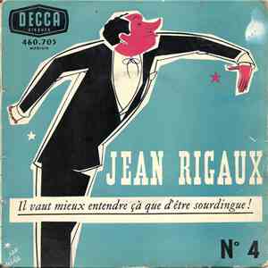 Jean Rigaux - N° 4 - Il Vaut Mieux Entendre Çà Que D'être Sourdingue ! album flac