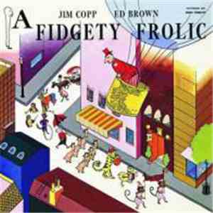 Jim Copp and Ed Brown - A Fidgety Frolic album flac