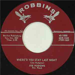 Joe Hudgins - Where'd You Stay Last Night / I'm Sorry For You album flac