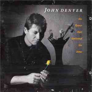 John Denver - The Flower That Shattered The Stone album flac