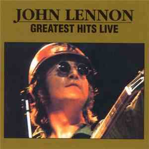 John Lennon - Greatest Hits Live album flac