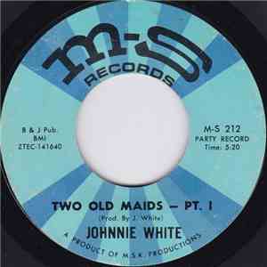 Johnnie White - Two Old Maids-Pt. 1 & 2 album flac
