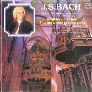 J.S.Bach - Yevgeniya Lisitsina - Choräle Von Verschiedener Art BWV 651-656 - The Big Organ Of Riga Dom album flac