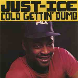 Just-Ice - Cold Gettin' Dumb album flac