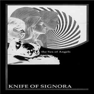 Knife Of Signora - The Sex Of Angels album flac