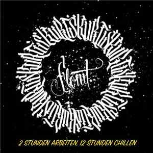 Kurtis Flowt - 2 Stunden arbeiten, 12 Stunden chillen album flac