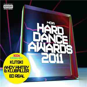Kutski, Andy Whitby & Klubfiller, Ed Real - Hard Dance Awards 2011 album flac