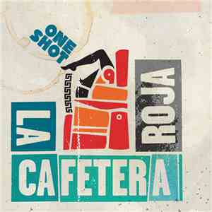 La Cafetera Roja - One Shot album flac