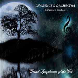 Lawrence's Orchestra (Lawrence's Creation) - Grand Symphonies Of The Void album flac