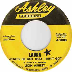 Leon Ashley - Laura (What's He Got That I Ain't Got) / With The Help Of The Wine album flac