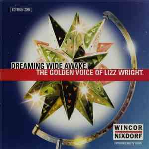Lizz Wright - Dreaming Wide Awake (The Golden Voice Of Lizz Wright Edition 2006) album flac