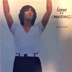 Loppo Martinez - C'Est Plus La Peine album flac
