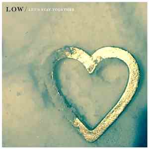 Low - Let's Stay Together album flac