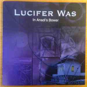 Lucifer Was - In Anadi's Bower album flac