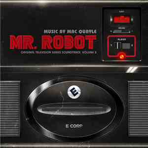 Mac Quayle - Mr. Robot: Volume 3 (Original Television Series Soundtrack) album flac