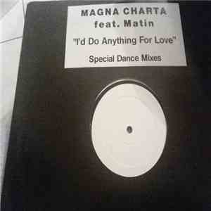 Magna Charta Feat. Matin - I'd Do Anything For Love (Special Dance Mixes) album flac