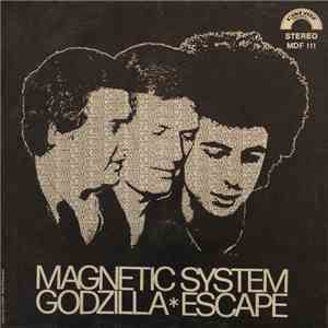 Magnetic System - Godzilla / Escape album flac