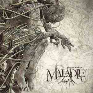 Maladie  - ...plague Within... album flac