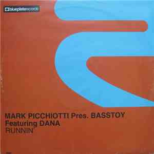 Mark Picchiotti Pres. Basstoy Featuring Dana - Runnin album flac
