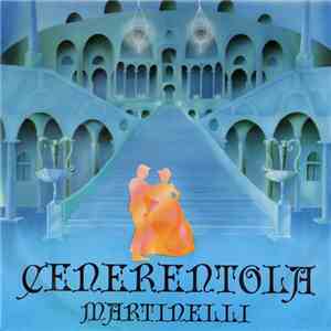 Martinelli - Cenerentola album flac