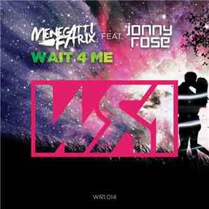 Menegatti & Fatrix Feat. Jonny Rose - Wait 4 Me album flac