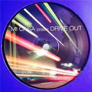 Mi Casa - Drive Out album flac