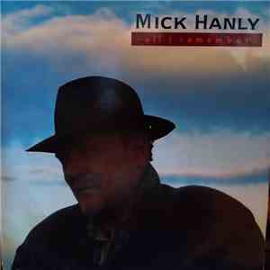 Mick Hanly - All I Remember album flac