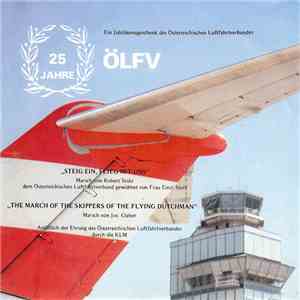 Militärmusik Des Gardebataillons , Leitung: Major Hans Schadenbauer / Marine Band Of The Royal Netherlands Navy , Cond.: Captain H. C. Van Lijnschooten - 25 Jahre ÖLFV album flac