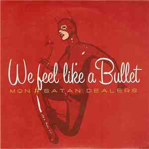 MQN / Satan Dealers - We Feel Like A Bullet album flac
