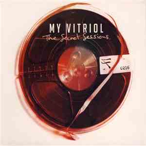 My Vitriol - The Secret Sessions album flac