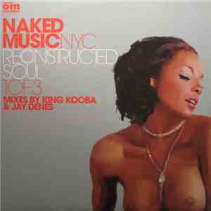 Naked Music NYC - Reconstructed Soul 1 Of 3 album flac