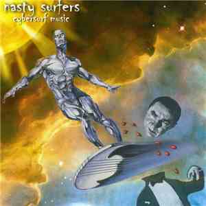 Nasty Surfers - Cybersurf Music album flac