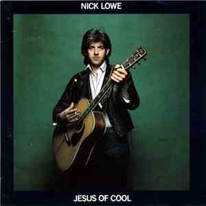 Nick Lowe - Jesus Of Cool album flac