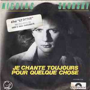 Nicolas Skorsky - Je Chante Toujours Pour Quelque Chose album flac