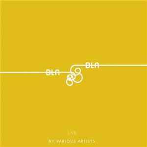 Nunes, Pascal Benjamin, Daniel Sanchez - Bla Bla Lab 004 album flac