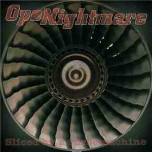 Openightmare - Sliced By A Turbomachine album flac