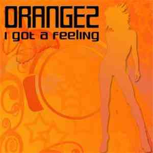 Orangez - I Got A Feeling album flac