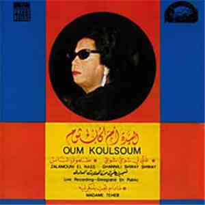 أم كلثوم = Oum Koulsoum - ظلموني الناس / غنيلي شوي شوي = Zalamouni El Nass - Live Recording - Enregistré En Public album flac