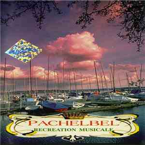 Pachelbel - Recreation Musicale album flac