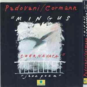 Padovani / Cormann - Mingus Cuernavaca Mingus album flac