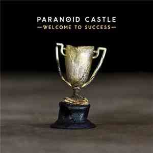 Paranoid Castle - Welcome To Success album flac