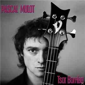 Pascal Mulot - Tsar Bomba album flac