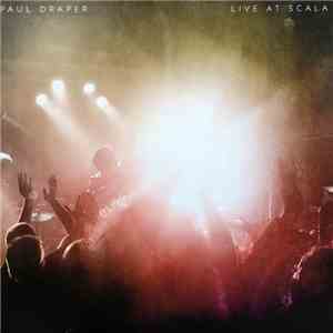 Paul Draper - Live At Scala album flac
