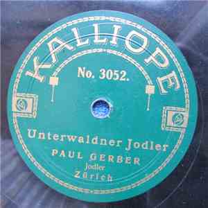 Paul Gerber - Unterwaldner Jodler / Vo Luzern Uf Weggis Zue album flac