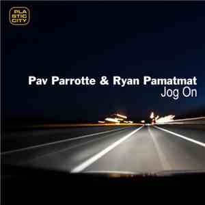 Pav Parrotte & Ryan Pamatmat - Jog On! album flac