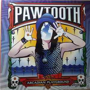 Pawtooth - Arcadian Playground album flac