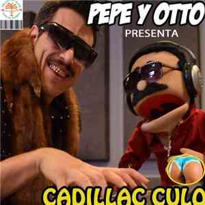 Pepe Y Otto - Cadillac Culo album flac