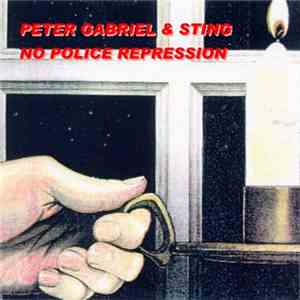Peter Gabriel & Sting - No Police Represion album flac